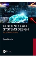Resilient Space Systems Design: An Introduction