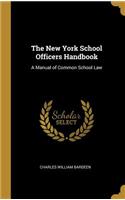 The New York School Officers Handbook