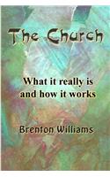 Church -- What it really is and how it works