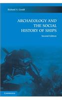 Archaeology and the Social History of Ships