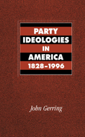 Party Ideologies in America, 1828-1996