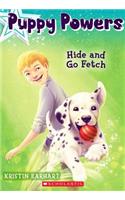 Hide and Go Fetch (Puppy Powers #4): (4 Puppy Powers)