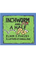 Inchworm and a Half