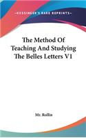 Method Of Teaching And Studying The Belles Letters V1