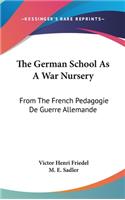 The German School As A War Nursery