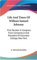 Life And Times Of William Samuel Johnson
