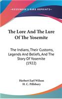The Lore And The Lure Of The Yosemite