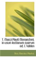T. Macci Plauti Menaechmi, in Usum Lectionum Suarum Ed. I. Vahlen: (English)