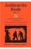 Anthracite Reds Vol. 2: A Documentary History of Communists in Northeastern Pennsylvania during the Great Depression