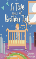 Tale About My Brother's Tail