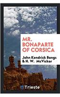 Mr. Bonaparte of Corsica