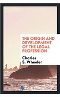 The Origin and Development of the Legal Profession