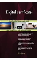 Digital certificate Complete Self-Assessment Guide
