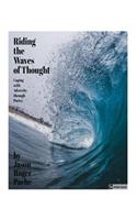 Riding the Waves of Thought