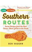 Southern Routes: Secret Recipes from the Best Down-Home Joints in the South