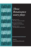 Three Renaissance Usury Plays