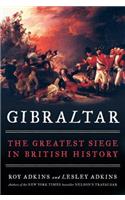 Gibraltar: The Greatest Siege in British History