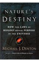 Nature's Destiny: How the Laws of Biology Reveal Purpose in the Universe(English)