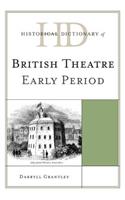 Historical Dictionary of British Theatre