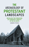 Archaeology of Protestant Landscapes