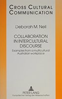 Collaboration in Intercultural Discourse: Examples from a Multicultural Australian Workplace