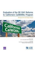 Evaluation of the Sb 1041 Reforms to California's Calworks Program