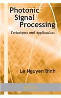 Photonic Signal Processing: Techniques and Applications