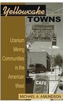 Yellowcake Towns