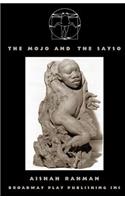 The Mojo And The Sayso