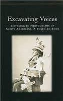 Excavating Voices – Listening to Photographs of Native Americans, A Postcard Book