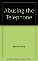 Abusing the Telephone