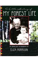 A Little History of My Forest Life: An Indian-White Autobiography