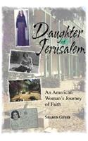 Daughter of Jerusalem: An American Woman's Journey of Faith