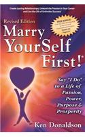 Marry YourSelf First! Say I DO to a Life of Passion, Power, Purpose and Prosperity