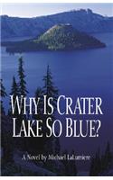Why Is Crater Lake So Blue?