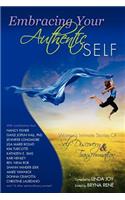 Embracing Your Authentic Self - Women's Intimate Stories of Self-Discovery & Transformation