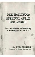 Hollywood Survival Guide for Actors
