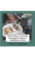 Help! There's a Vegan Coming for Dinner - Japanese Style