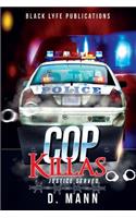 Cop Killas: Justice Served