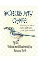 Scrub Jay Cafe