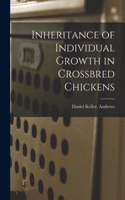 Inheritance of Individual Growth in Crossbred Chickens