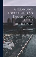 Fijian and English and an English and Fijian Dictionary;