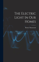 Electric Light In Our Homes