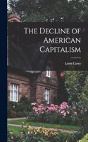 The Decline of American Capitalism