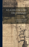 Latin-English Dictionary; Volume 1