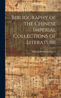 Bibliography of the Chinese Imperial Collections of Literature