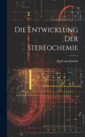 Die Entwicklung der Stereochemie