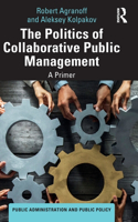 The Politics of Collaborative Public Management