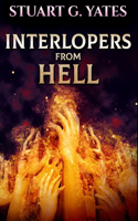 Interlopers From Hell