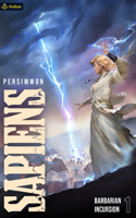Barbarian Incursion: A Progression Fantasy(1 Sapiens)
